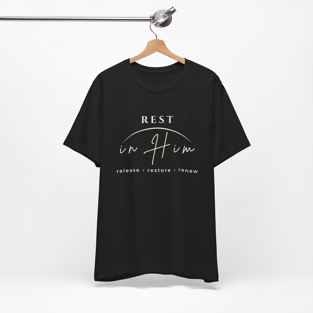 Rest in Him T-Shirt, Minimalist Inspirational Graphic Tee, Soft Unisex Shirt