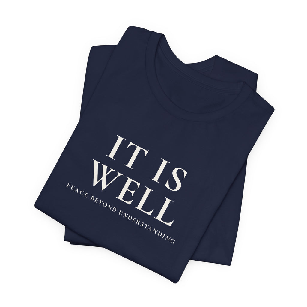 It Is Well Unisex Text Graphic Tee