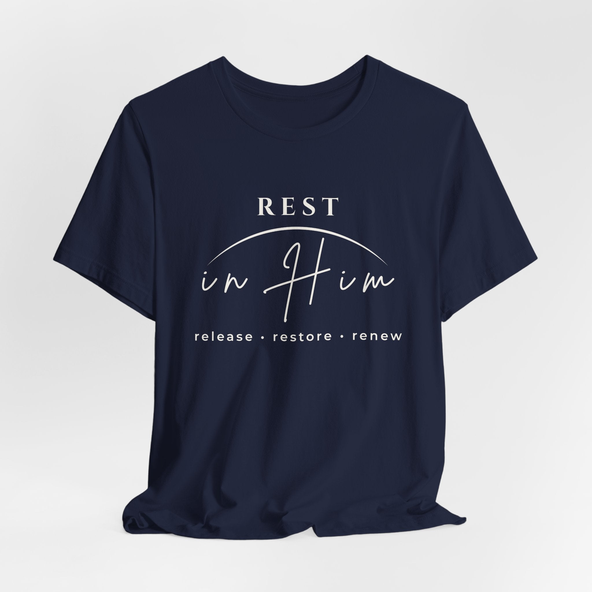 Rest in Him T-Shirt, Minimalist Inspirational Graphic Tee, Soft Unisex Shirt