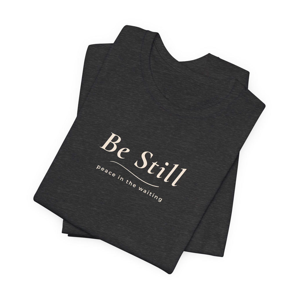Be Still Christian T-Shirt – Psalm 46:10 | MABY