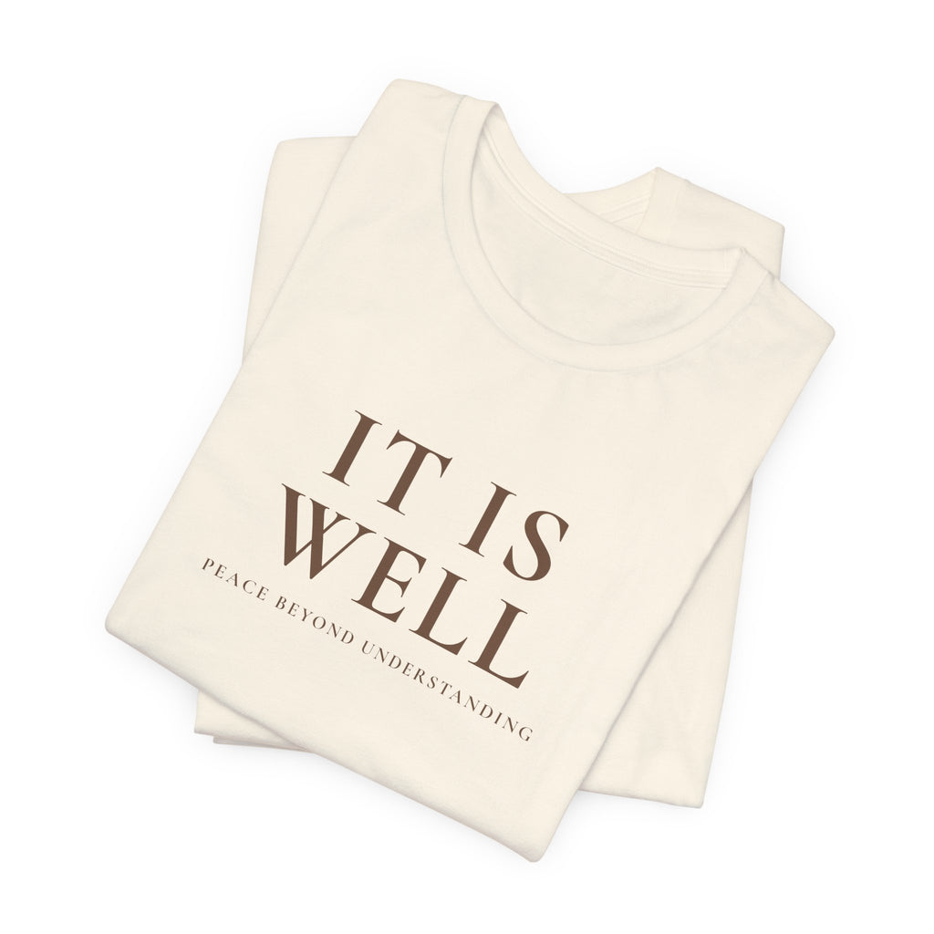 It Is Well Unisex Text Graphic Tee