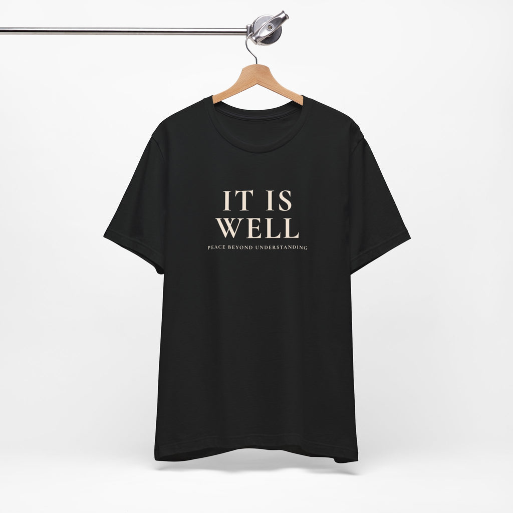 It Is Well Unisex Text Graphic Tee