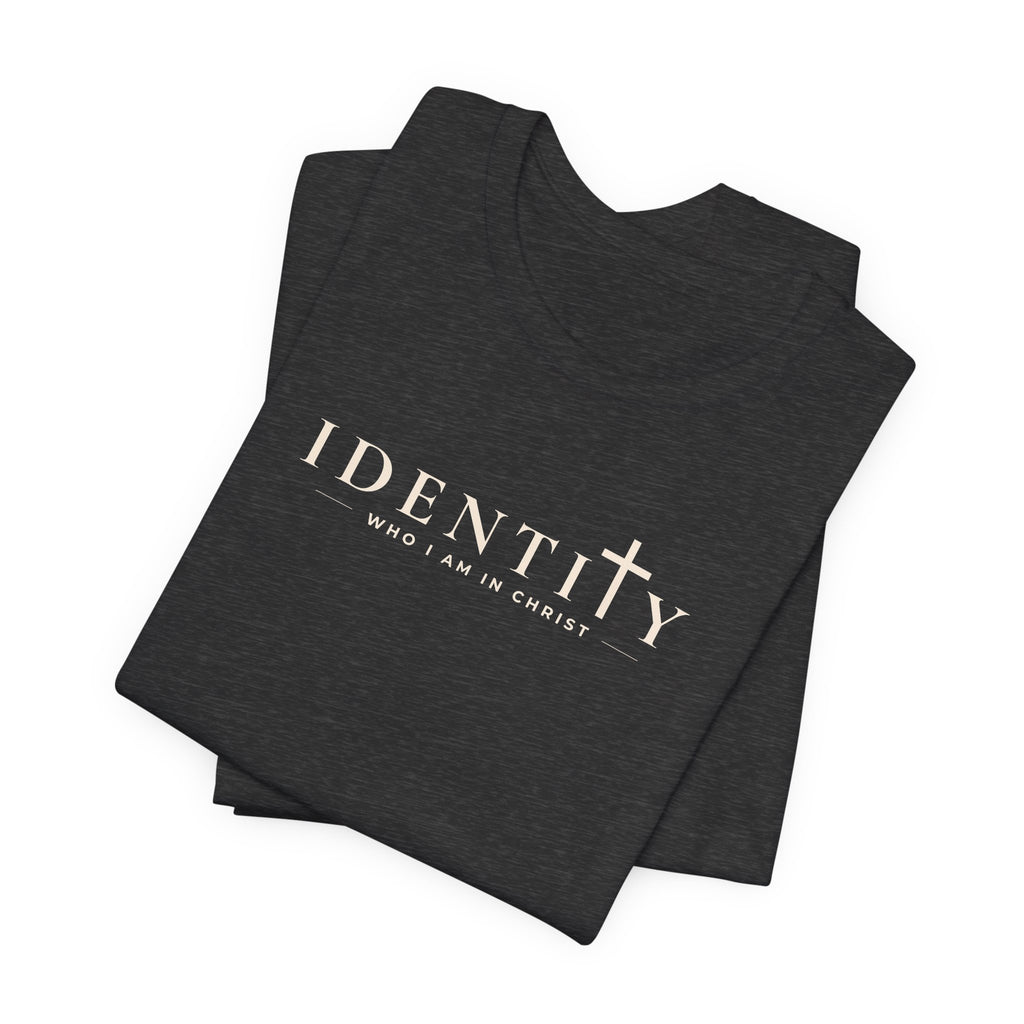 Identity Minimal Typography Unisex T-Shirt – Modern Faith-Inspired Graphic Tee