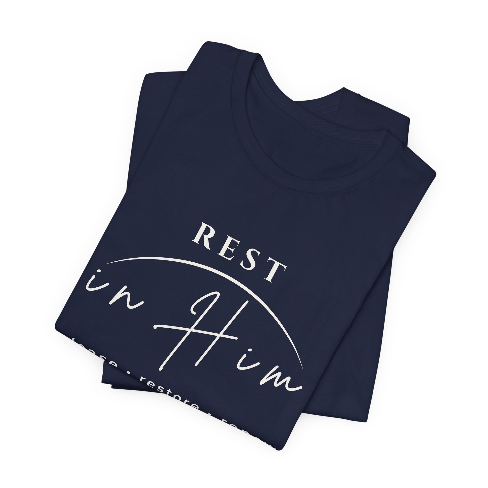 Rest in Him T-Shirt, Minimalist Inspirational Graphic Tee, Soft Unisex Shirt