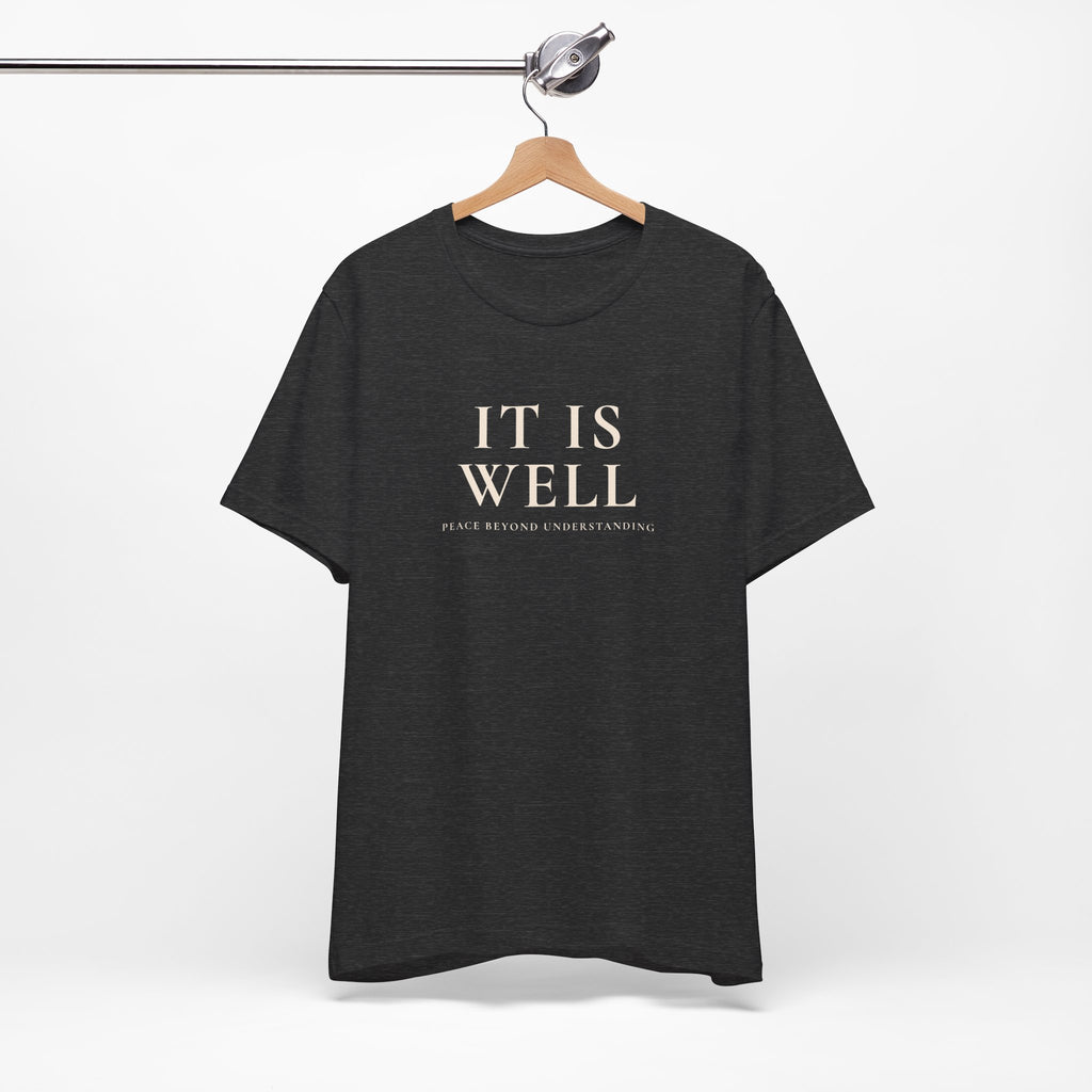 It Is Well Unisex Text Graphic Tee