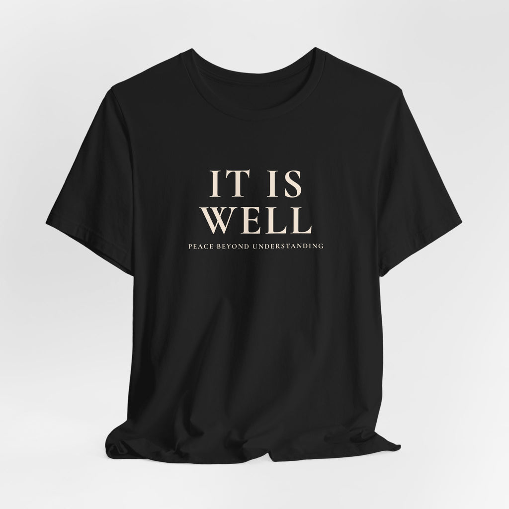It Is Well Unisex Text Graphic Tee