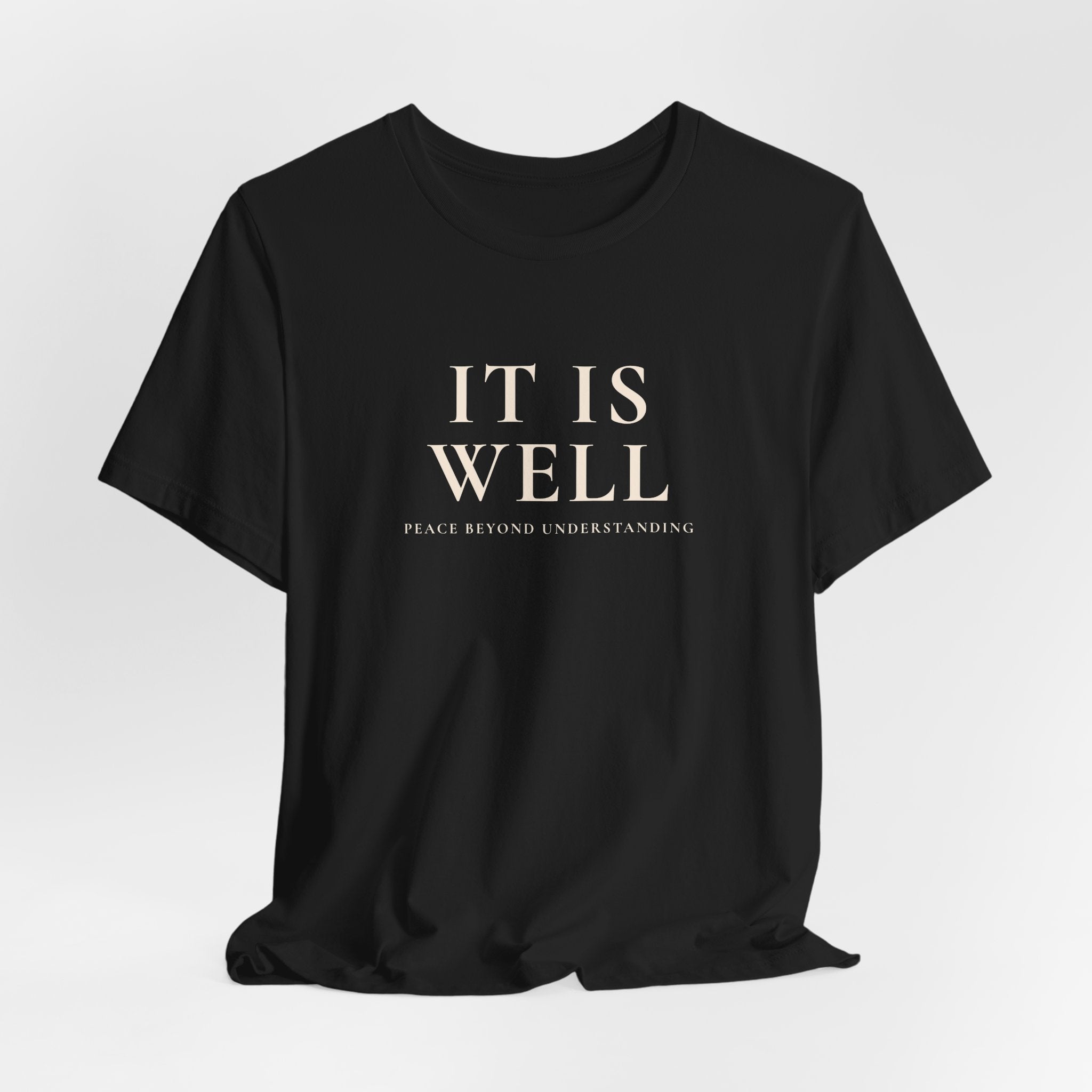 It Is Well Unisex Text Graphic Tee