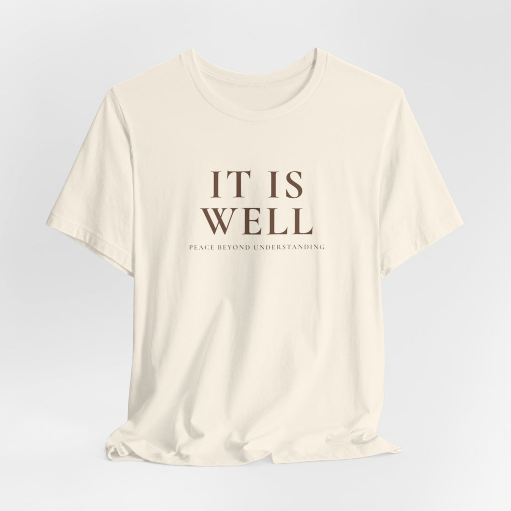 It Is Well Unisex Text Graphic Tee