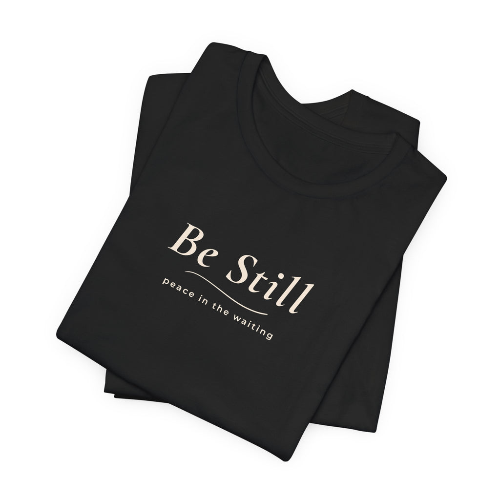 Be Still Christian T-Shirt – Psalm 46:10 | MABY