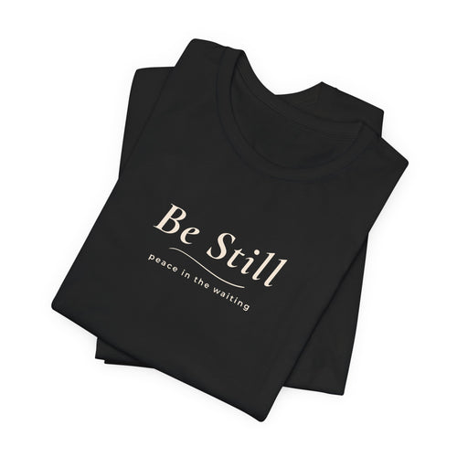 Be Still Christian T-Shirt – Psalm 46:10 | MABY