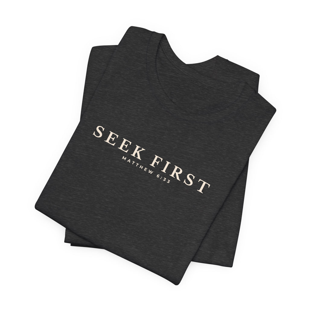 Seek First Minimal Typography T-Shirt – Everyday Graphic Tee