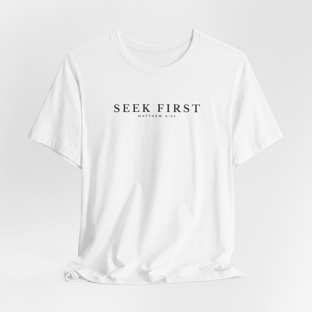Seek First Minimal Typography T-Shirt – Everyday Graphic Tee